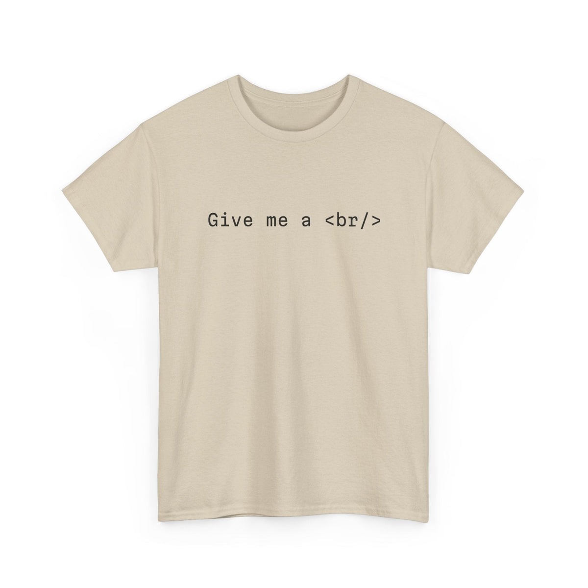 Give Me a <br/> Tee — Web Developer HTML Shirt - Cre8ve Industries