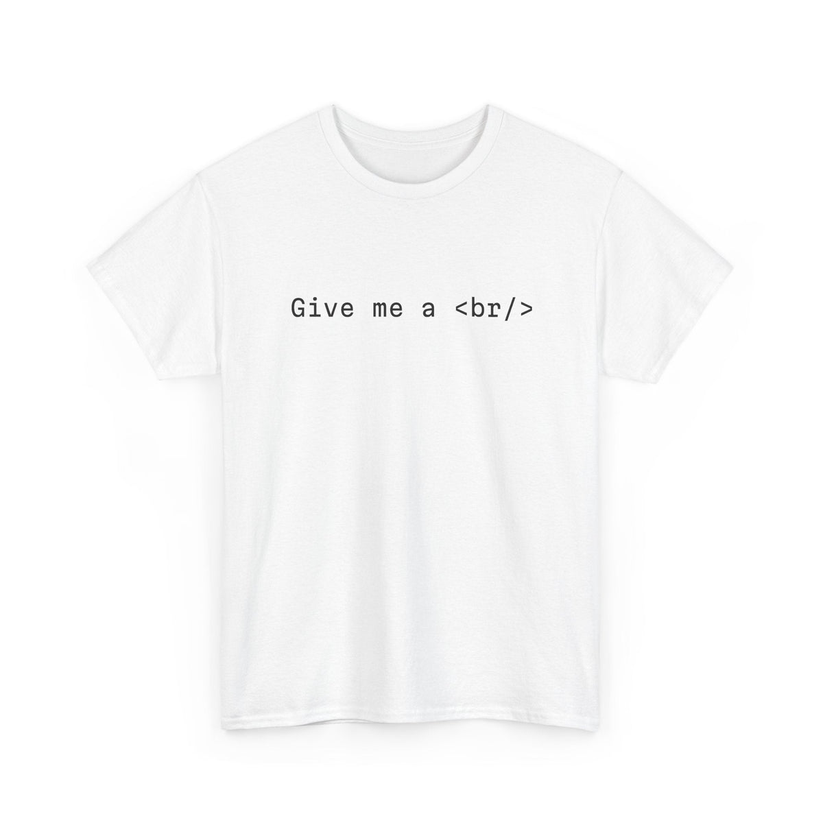 Give Me a <br/> Tee — Web Developer HTML Shirt - Cre8ve Industries