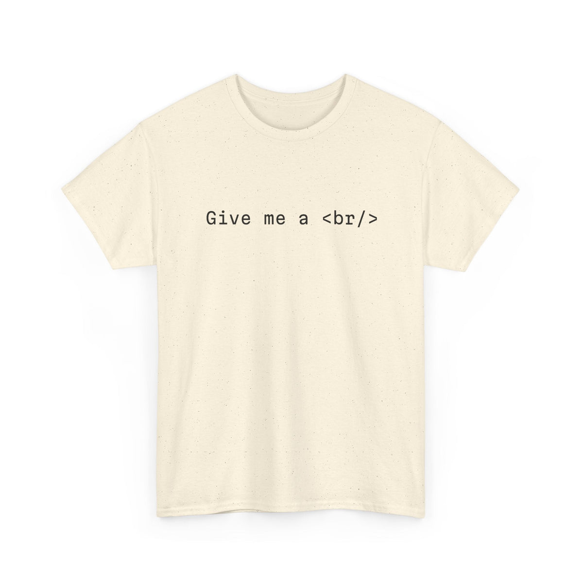 Give Me a <br/> Tee — Web Developer HTML Shirt - Cre8ve Industries
